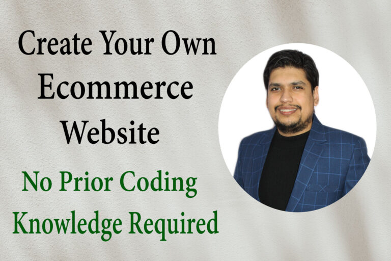Create Your Own Ecommerce Website From Scratch
